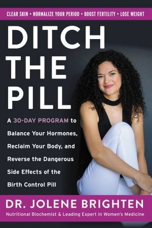 Ditch The Pill by Jolene Brighten