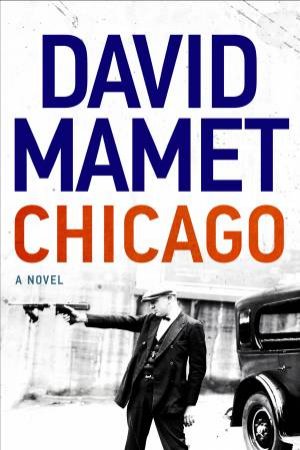 Chicago by David Mamet