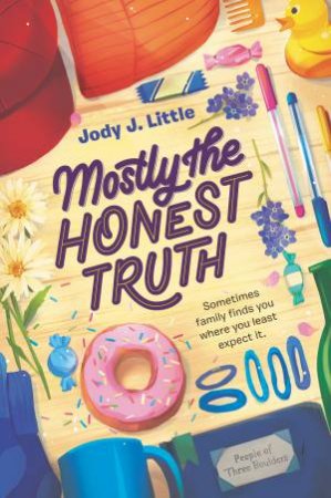 Mostly the Honest Truth by Jody J Little