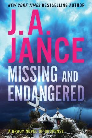 Missing And Endangered by J A Jance