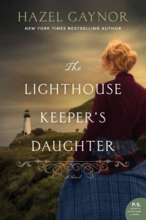 The Lighthouse Keeper's Daughter by Hazel Gaynor