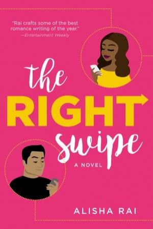 The Right Swipe by Alisha Rai