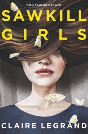 Sawkill Girls by Claire Legrand