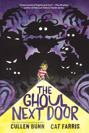 The Ghoul Next Door by Cullen Bunn & Cat Farris