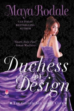 Duchess By Design by Maya Rodale