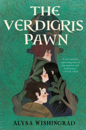 The Verdigris Pawn by Alysa Wishingrad