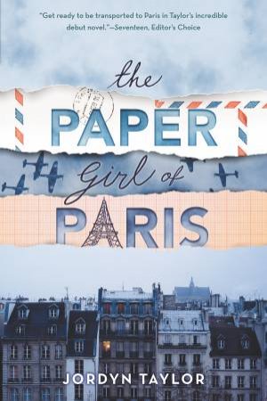 The Paper Girl Of Paris by Jordyn Taylor