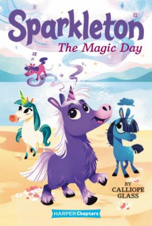 The Magic Day by Calliope Glass & Hollie Mengert