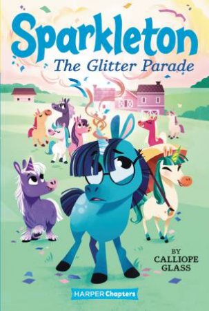 The Glitter Parade by Calliope Glass & Hollie Mengert