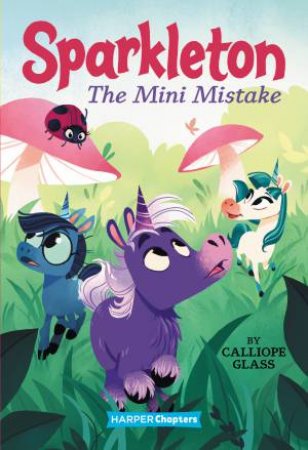 The Mini Mistake by Calliope Glass & Hollie Mengert