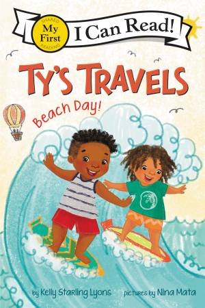 Ty's Travels: Beach Day! by Kelly Starling Lyons & Nina Mata