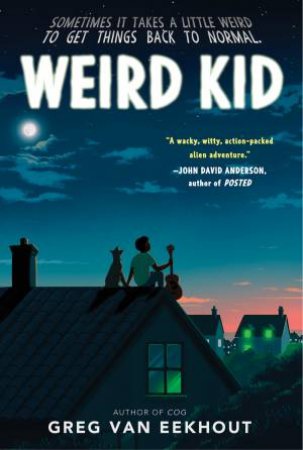 Weird Kid by Greg van Eekhout