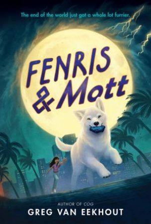 Fenris & Mott by Greg van Eekhout