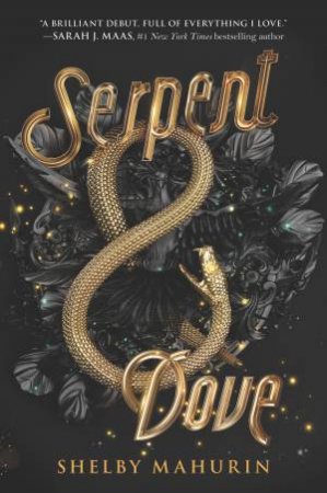 Serpent & Dove 01 by Shelby Mahurin