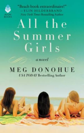 All The Summer Girls by Meg Donohue