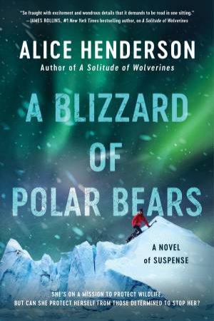 A Blizzard Of Polar Bears by Alice Henderson