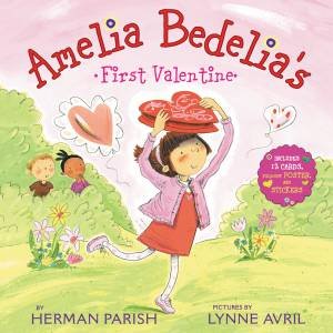 Amelia Bedelia's First Valentine Holiday by Herman Parish & Lynne Avril