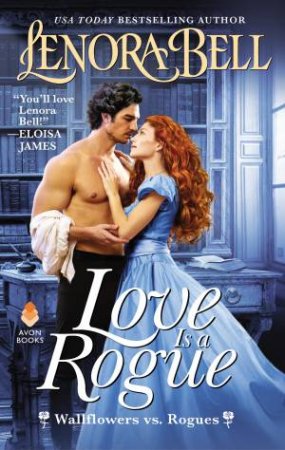 Love Is A Rogue by Lenora Bell