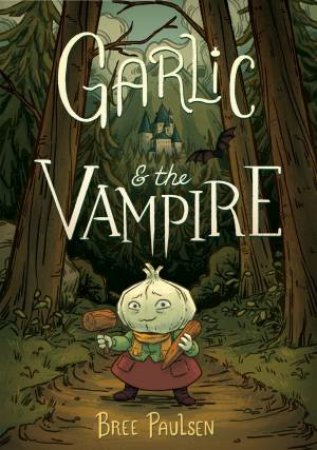 Garlic And The Vampire by Bree Paulsen