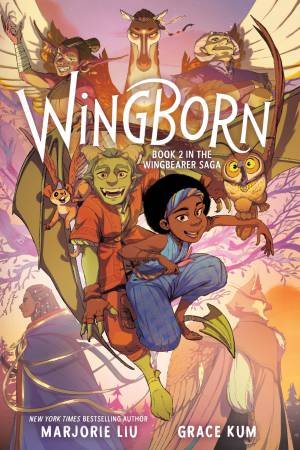 Wingborn: The Wingbearer Saga #2 by Marjorie Liu & Grace Kum