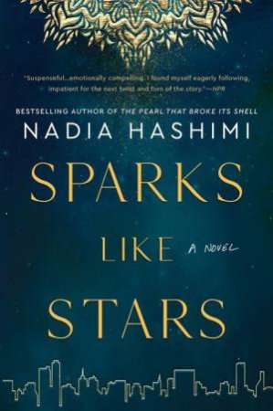 Sparks Like Stars by Nadia Hashimi