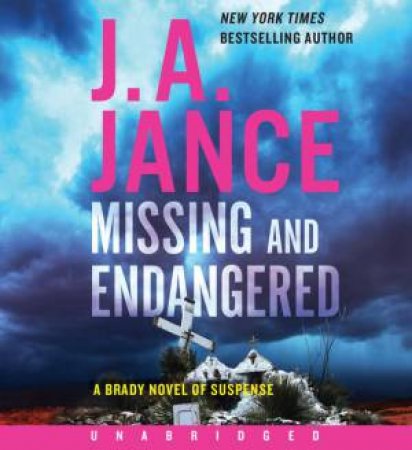 Missing And Endangered [Unabridged CD] by J A Jance