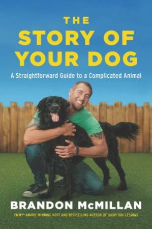 The Story Of Your Dog by Brandon McMillan