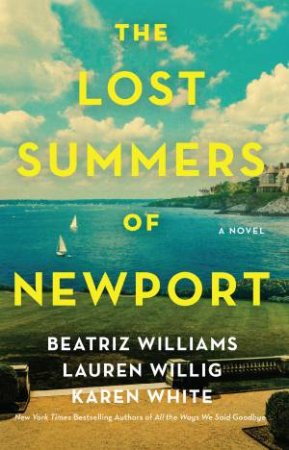 The Lost Summers Of Newport by Beatriz Williams & Lauren Willig