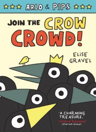 Join The Crow Crowd by Elise Gravel