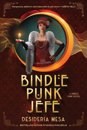 Bindle Punk Jefe: A Novel by Desideria Mesa