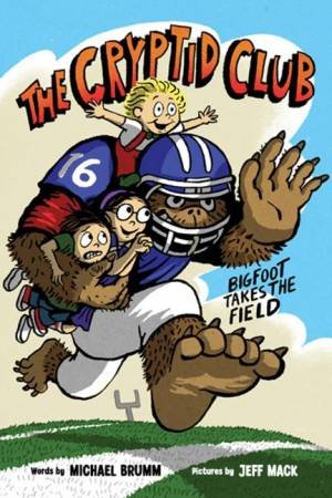 Bigfoot Takes The Field by Michael Brumm & Jeff Mack