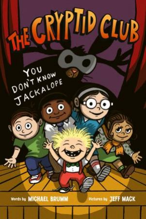 You Don't Know Jackalope: The Cryptid Club #4 Graphic Novel by Michael Brumm & Jeff Mack