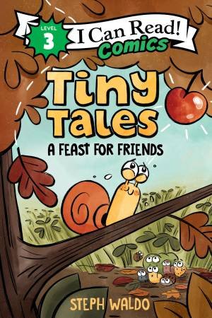 Tiny Tales: A Feast For Friends by Steph Waldo