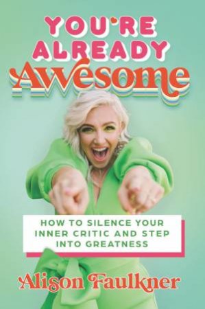 You're Already Awesome by Alison Faulkner