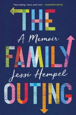 The Family Outing: A Memoir by Jessi Hempel