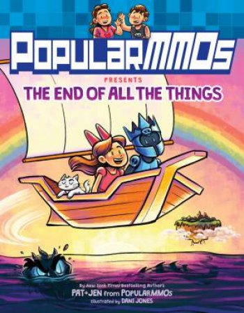 PopularMMOs Presents: The End Of All the Things by PopularMMOs & Danielle Jones