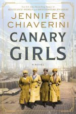 Canary Girls A Novel