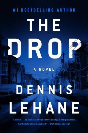 The Drop by Dennis Lehane