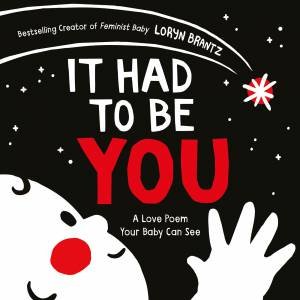 It Had To Be You by Loryn Brantz