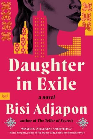 Daughter In Exile: A Novel by Bisi Adjapon