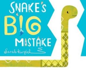 Snake's Big Mistake by Sarah Kurpiel