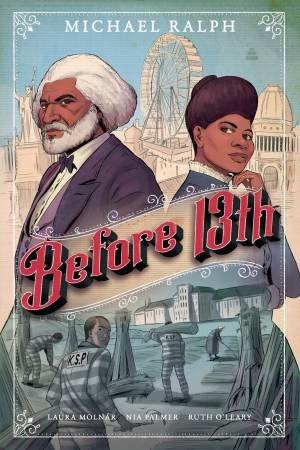 Before 13th: A Graphic Novel by Michael Ralph