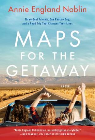 Maps For The Getaway by Annie England Noblin