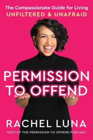 Permission To Offend by Rachel Luna