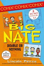 Big Nate Comix 1  2 Bindup Big Nate What Could Possibly Go Wrong And Big Nate Here Goes Nothing