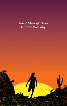 House Made Of Dawn by N. Scott Momaday