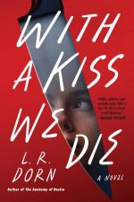 With a Kiss We Die A Novel