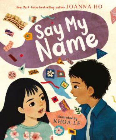 Say My Name by Joanna Ho & Khoa Le