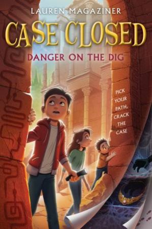 Danger On The Dig by Lauren Magaziner