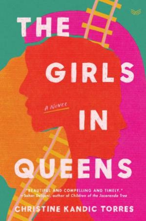 The Girls In Queens by Christine Kandic Torres